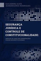 SEGURANÇA JURÍDICA E CONTROLE DE CONSTITUCIONALIDADE