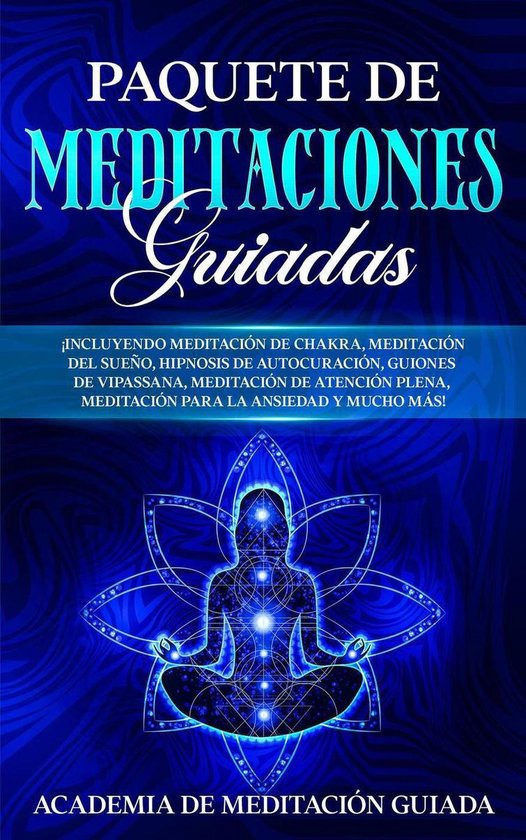 Paquete De Meditaciones Guiadas Incluyendo Meditacion De Chakra Meditacion Del Bol Com