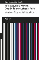 Reclams Universal-Bibliothek - Das Ende des Laissez-faire. Mit einem Essay von Nikolaus Piper.