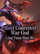 Volume 5 5 - Most Conceited War God