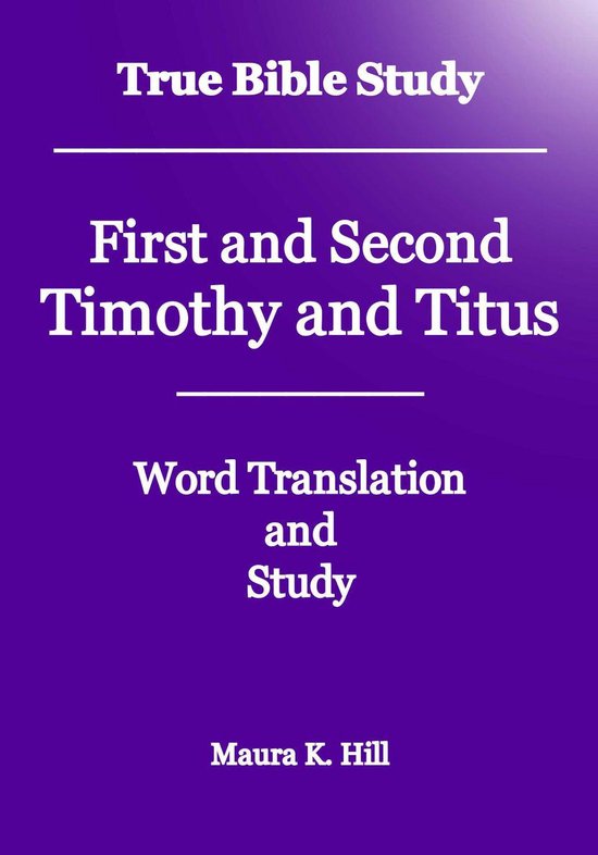 True Bible Study - First and Second Timothy and Titus - cover