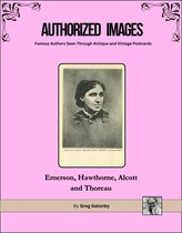Authorized Images: Famous Authors Seen Through Antique and Vintage Postcards, Spotlight Edition 26 - Authorized Images, Famous Authors Seen Through Antique and Vintage Postcards