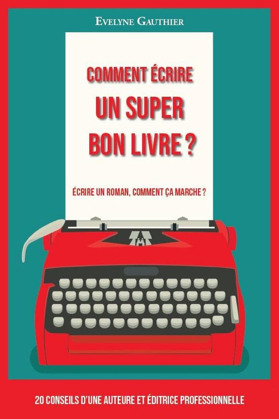 Comment écrire un super bon livre ? - cover