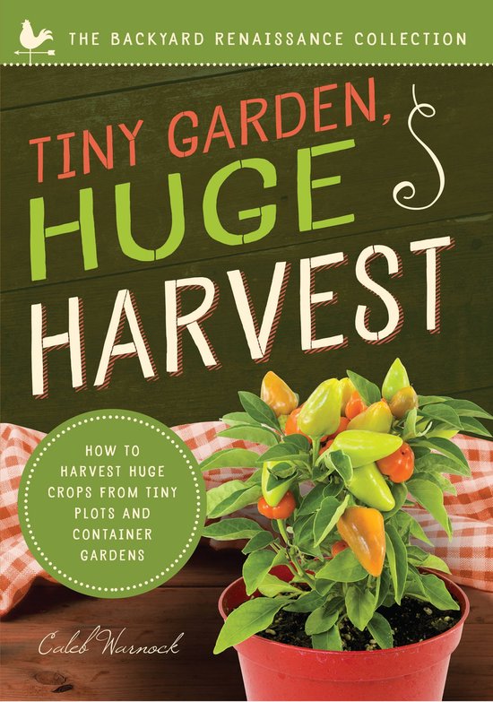 The Backyard Renaissance Collection - Tiny Garden, Huge Harv ... - cover