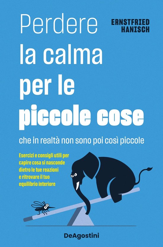Perdere la calma per le piccole cose. Che in realtà non son ... - cover