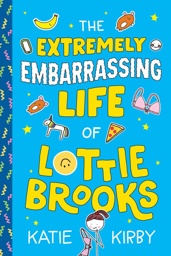 Boekcover: 'The Extremely Embarrassing Life of Lottie Brooks' in gele letters met illustraties van een banaan, hamster, beha en eenhoorn.