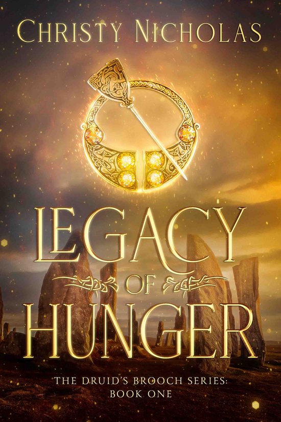 The Druid's Brooch Series 1 - Legacy of Hunger