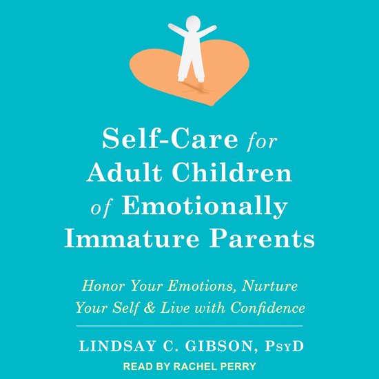 Self-Care for Adult Children of Emotionally Immature Parents - cover
