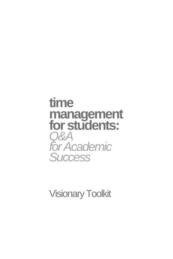 Time Management for Students: Q&A for Academic Success - cover