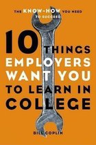 10 Things Employers Want You to Learn in College