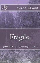 Fragile.