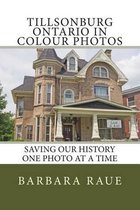 Tillsonburg Ontario in Colour Photos