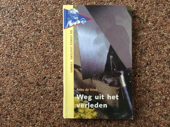 Weg uit het verleden, Anke de Vries | 9789001550677 | Boeken | bol