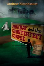 Monday and the Counterfeit Corpse