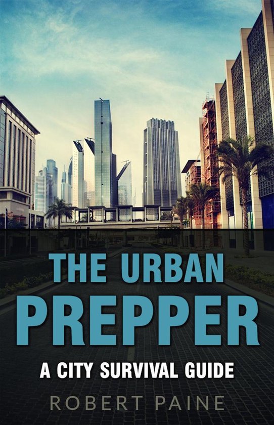 The Urban Prepper: A City Survival Guide - cover