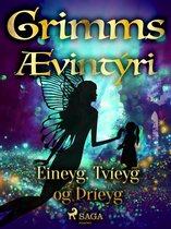 Grimmsævintýri 32 - Eineyg, Tvíeyg og Þríeyg