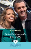Saving Christmas For The Er Doc (Mills & Boon Medical)