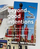 A+BE Architecture and the Built Environment - Beyond good ­intentions
