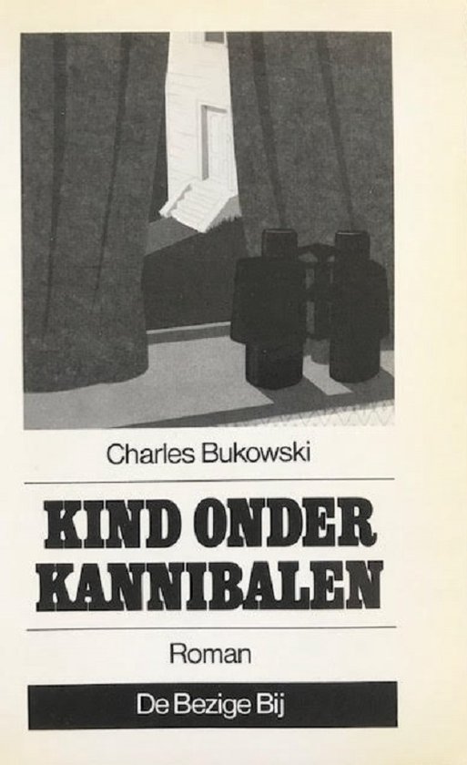 Couverture du livre "Kind onder Kannibalen" de Charles Bukowski. Silhouettes noires de deux personnages devant une maison.