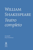 William Shakespeare - Teatro Completo 3 - William Shakespeare - Teatro Completo - Volume III