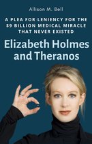 Elizabeth Holmes and Theranos
