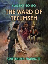 Classics To Go -  The Ward of Tecumseh