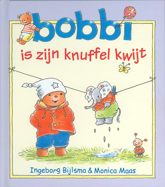 Cover van het boek 'Bobbi is zijn knuffel kwijt' van Ingeborg Bijlsma
