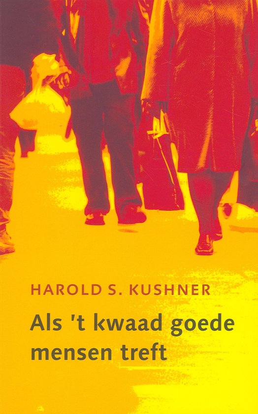 Cover van het boek 'Als 't kwaad goede mensen treft / Goedkope editie' van Harold S. Kushner