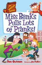 My Weirdtastic School 1 - My Weirdtastic School #1: Miss Banks Pulls Lots of Pranks!