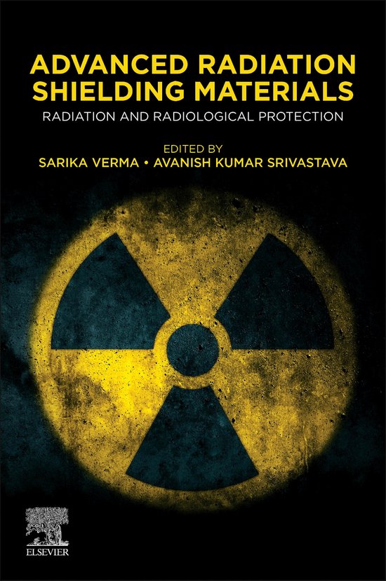Advanced Radiation Shielding Materials 9780323953870 Sarika Verma