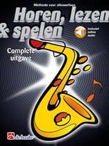 Horen, Lezen & Spelen - Methode voor Altsaxofoon - Complete Uitggave (Inclusief Online Audio)