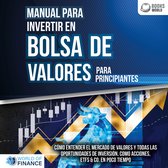 Manual para inventir en Bolsa de valores para principiantes: Cómo entender el mercado de valores y todas las oportunidades de inversión, como acciones, ETFs & Co. en poco tiempo