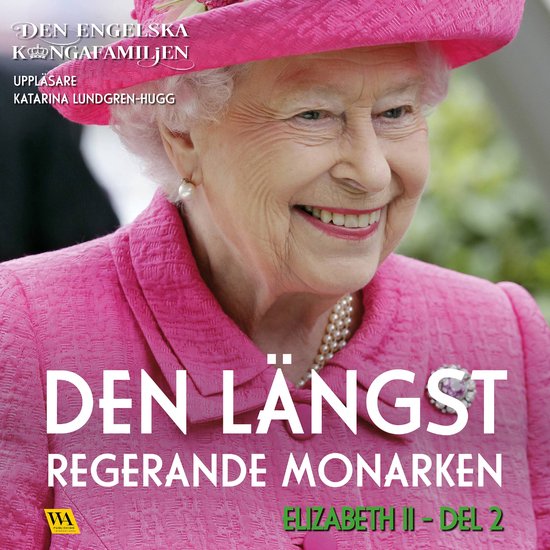 Elizabeth del 2 – Den längst regerande monarken - cover