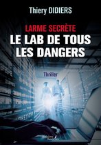 Larme secrète – Le lab de tous les dangers