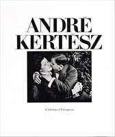 Andre Kertesz: A Lifetime of Perception