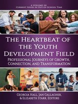 Current Issues in Out-of-School Time -  The Heartbeat of the Youth Development Field