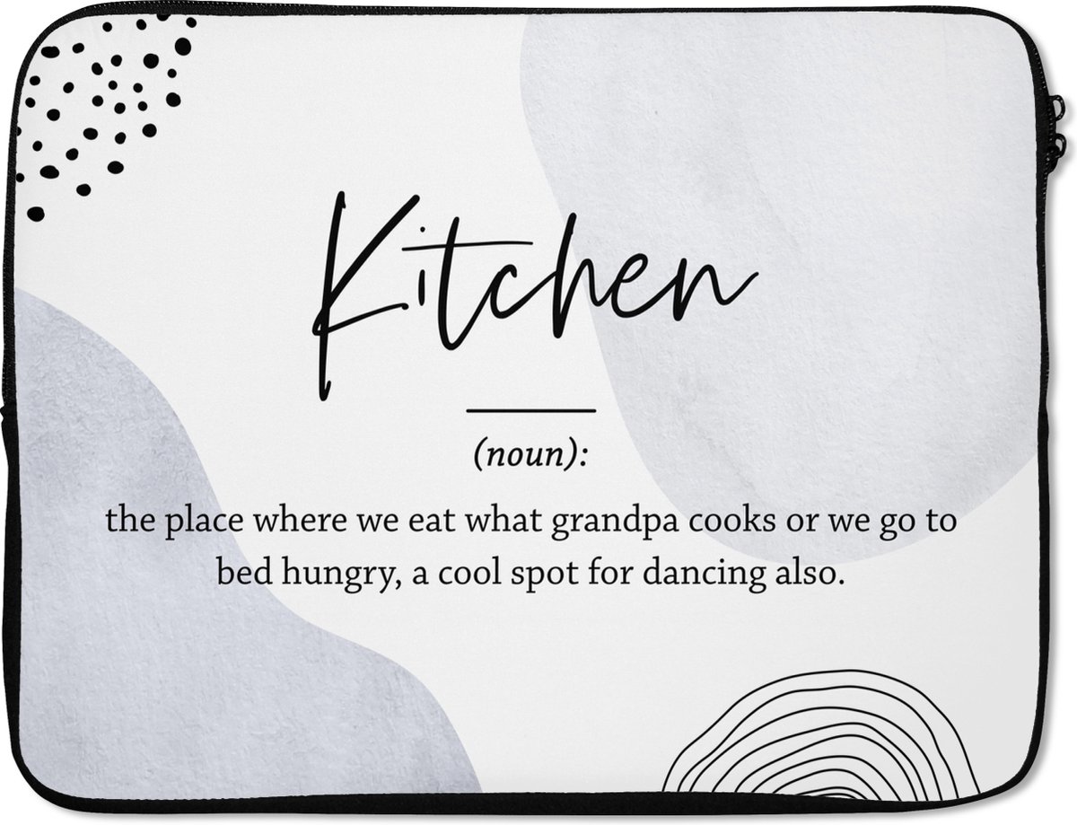 Laptophoes 17 inch - Spreuken - Quotes - Kitchen - Keuken definitie - Woordenboek - Laptop sleeve - Binnenmaat 41x28 cm - Zwarte achterkant