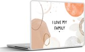 Laptop sticker - 12.3 inch - Quotes - Spreuken - I love my family - Familie - 30x22cm - Laptopstickers - Laptop skin - Cover
