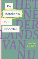Het Nederlands van nu 1 - De betekenis van woorden
