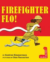 Big Jobs, Bold Women- Firefighter Flo!