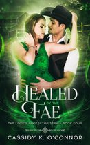 The Love's Protector Series 4 - Healed by the Fae