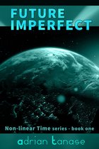 Non-Linear Time 1 - Future Imperfect