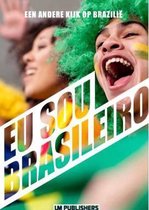 Eu sou Brasileiro / een andere kijk op Brazilie