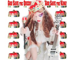 God Save the Queen! God Save the King!