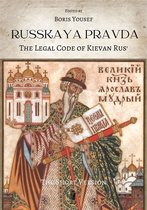 Russkaya Pravda. The Legal Code of Kievan Rus’