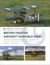 Casemate Illustrated Special - British Fighter Aircraft in World War I