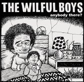 Wilful Boys - Anybody There? (7" Vinyl Single)