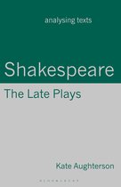 Analysing Texts - Shakespeare: The Late Plays