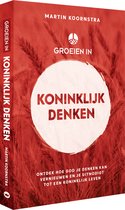 Groeien In Koninklijk Denken - Martin Koornstra