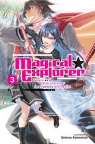 Magical Explorer (light novel) 3 - Magical Explorer, Vol. 3 (light novel)